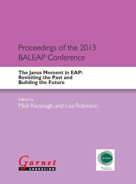 The Janus Moment: Revisiting the Past and Building the Future - Proceedings of the 2013 BALEAP Conference