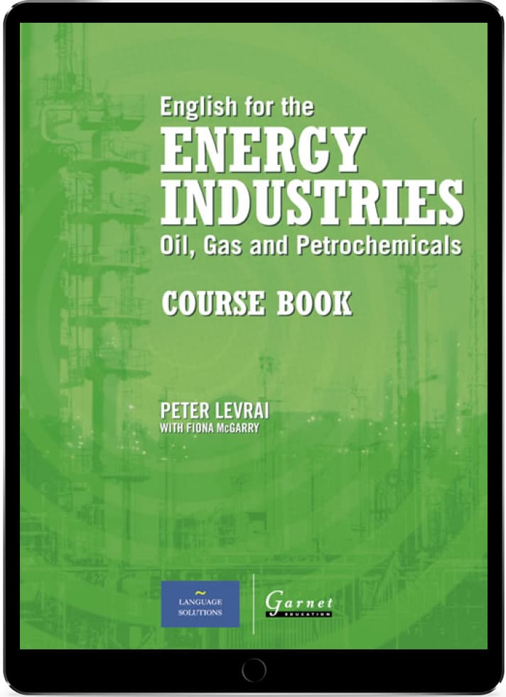 English for the Energy Industries: Oil, Gas and Petrochemicals Course Book