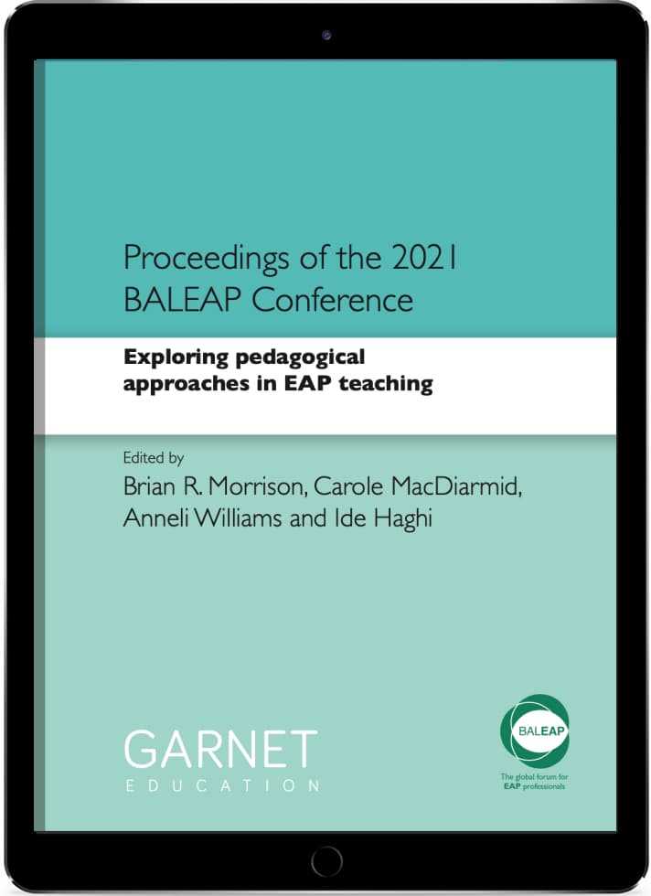 Exploring pedagogical approaches in EAP teaching - Proceedings of the 2021 BALEAP Conference