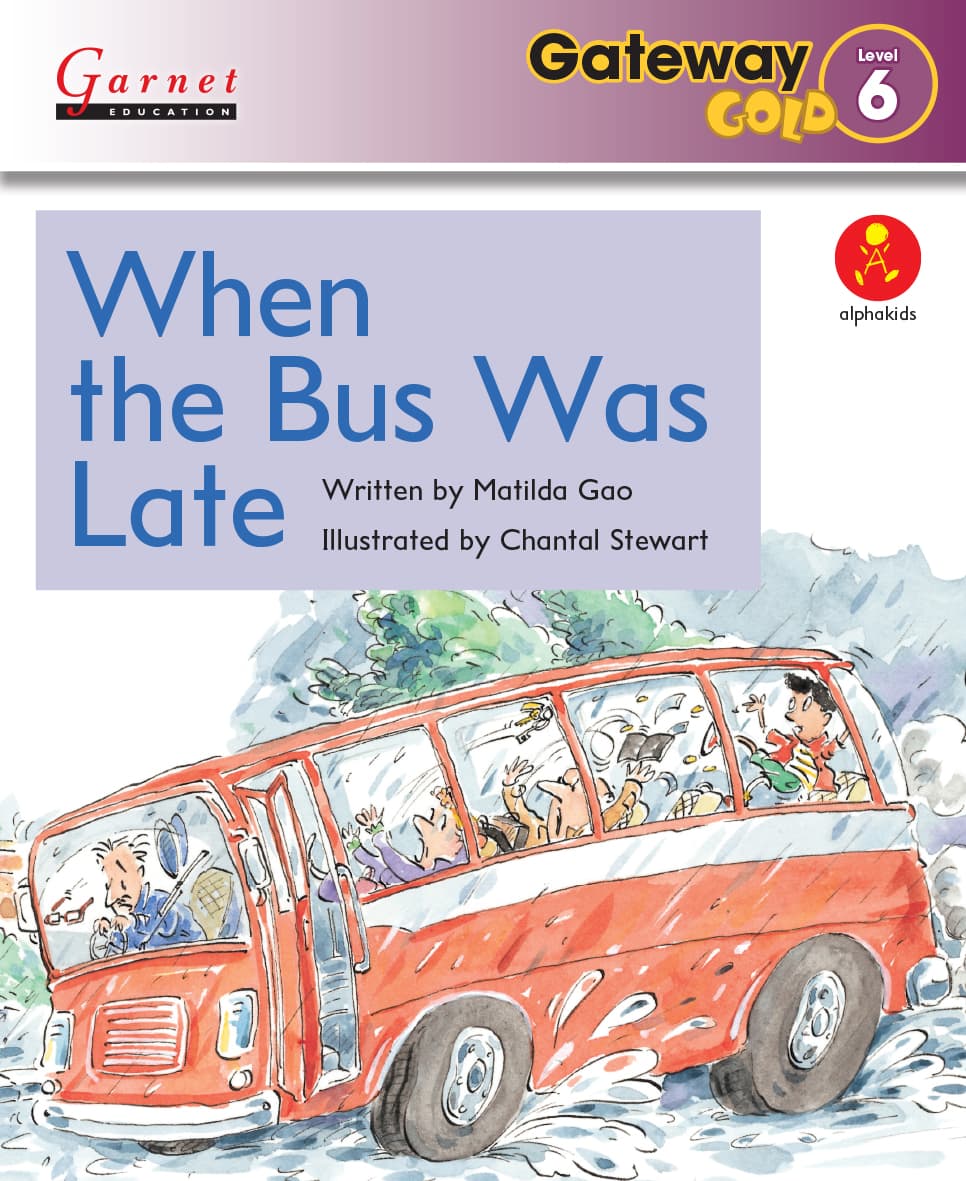 Gateway Gold Level 6 Reader Book 3 - When the Bus Was Late