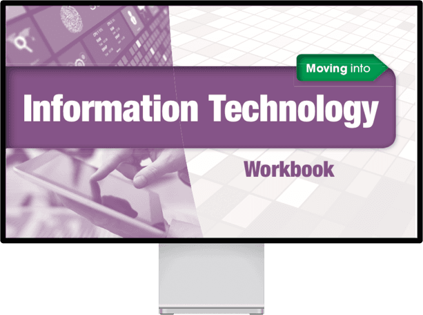 Moving into Information Technology Digital Workbook