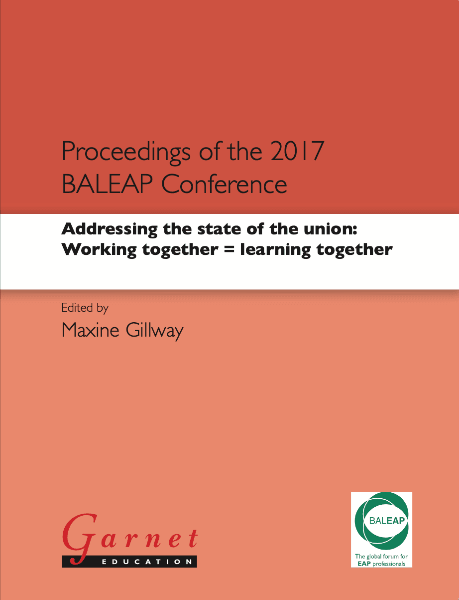 Addressing the state of the union: Working together = learning together - Proceedings of the 2017 BALEAP Conference