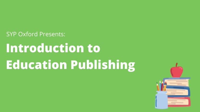 A graphic with a green background. Small illustration of a stack of books with ban apple on the top in the corner. Text reads: SYP Oxford presents: Introduction to Education Publishing