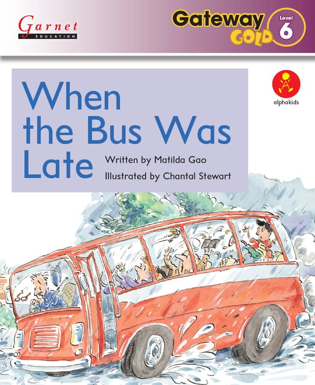 Gateway Gold Level 6 Reader Book 3 - When the Bus Was Late
