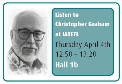 Chris Graham, smiling at the camera on a white background. text: Listen to Christopher Graham at IATEFL. Thursday April 4th. 12:50-13:20. Hall 1b. 